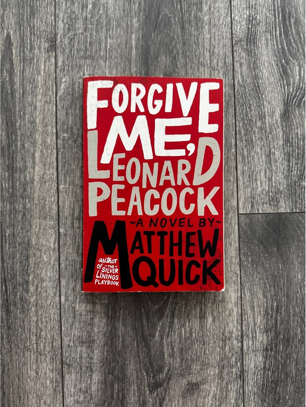 Forgive Me, Leonard Peacock by Matthew Quick | NEW Paperback